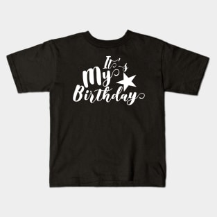 Its My Birthday Kids T-Shirt